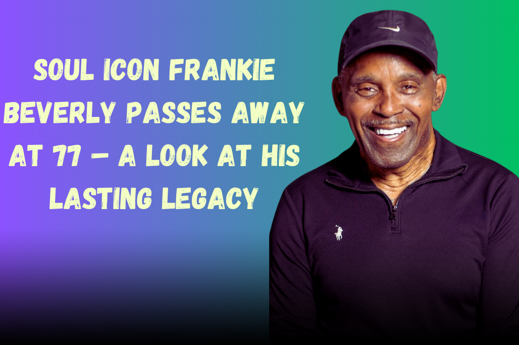 Soul Icon Frankie Beverly Passes Away at 77 – A Look at His Lasting Legacy